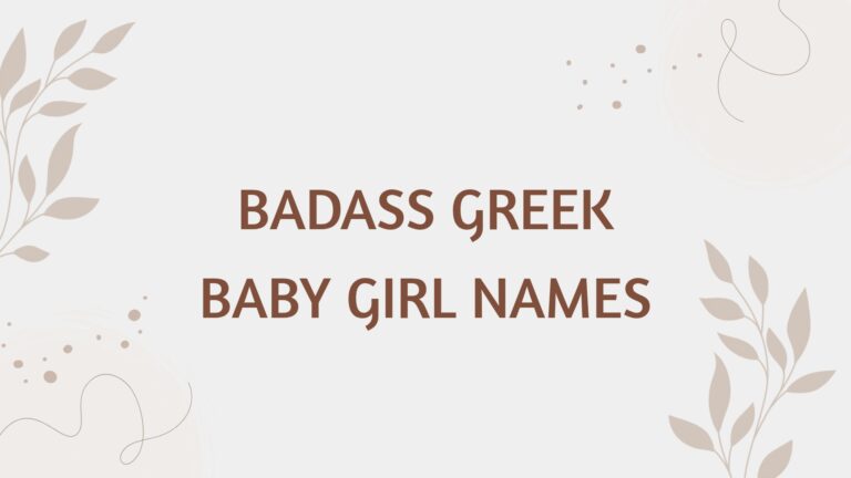 100 Badass Greek Baby Girl Names