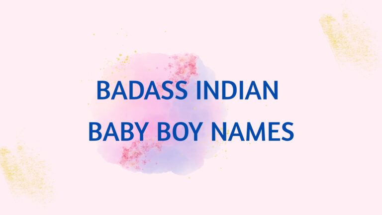 100 Badass Indian Baby Boy Names