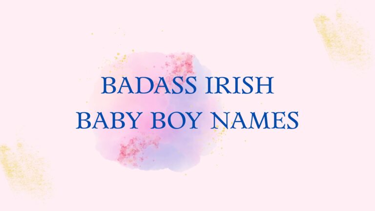 100 Badass Irish Baby Boy Names