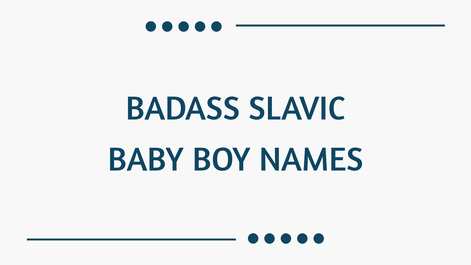 100 Badass Slavic Baby Boy Names