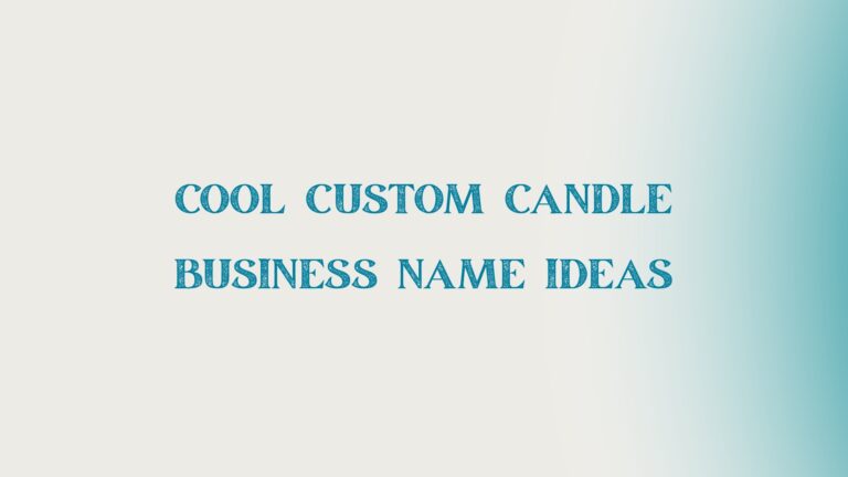 100 Cool Custom Candle Business Name Ideas