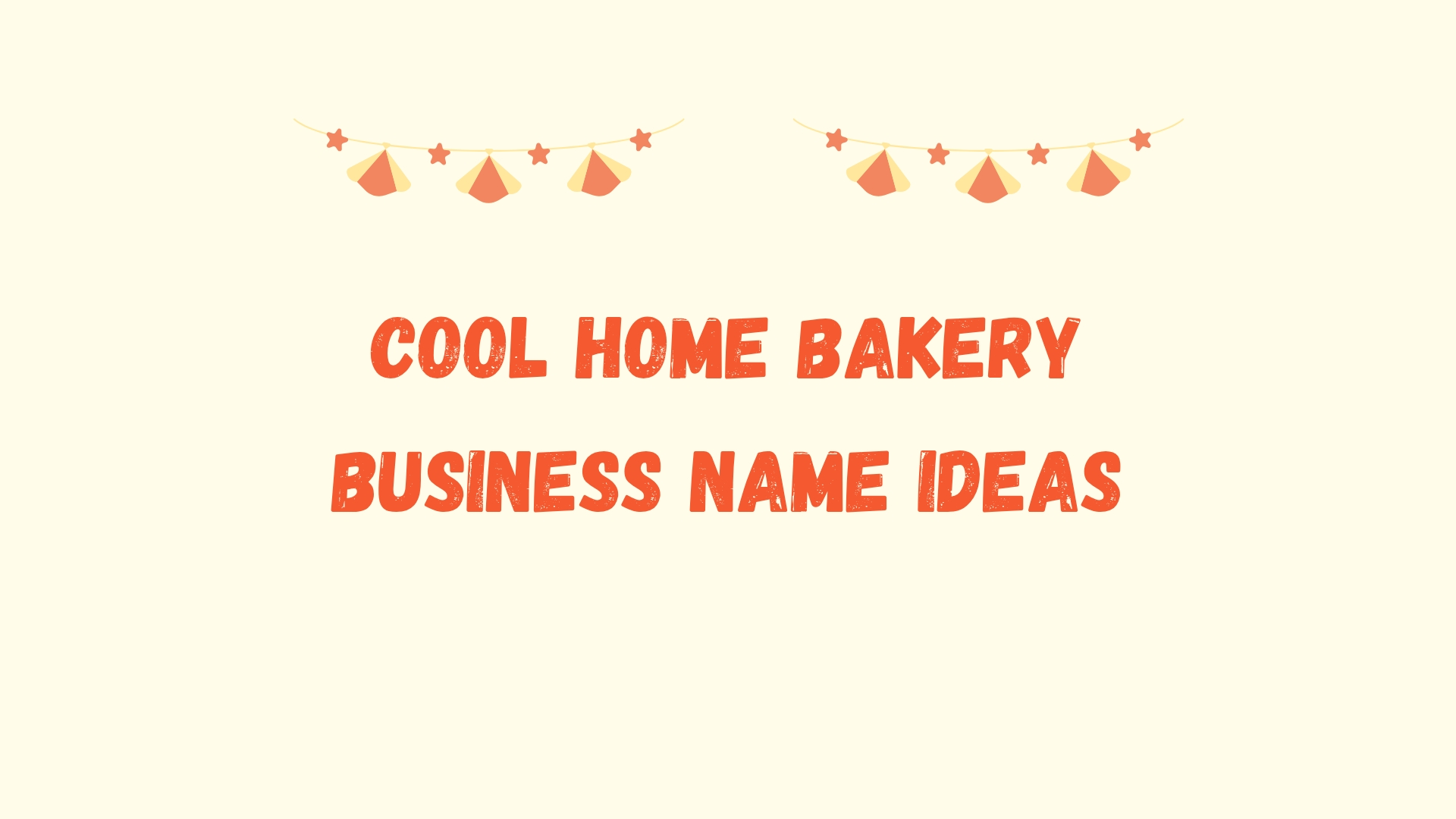 100 Cool Home Bakery Business Name Ideas