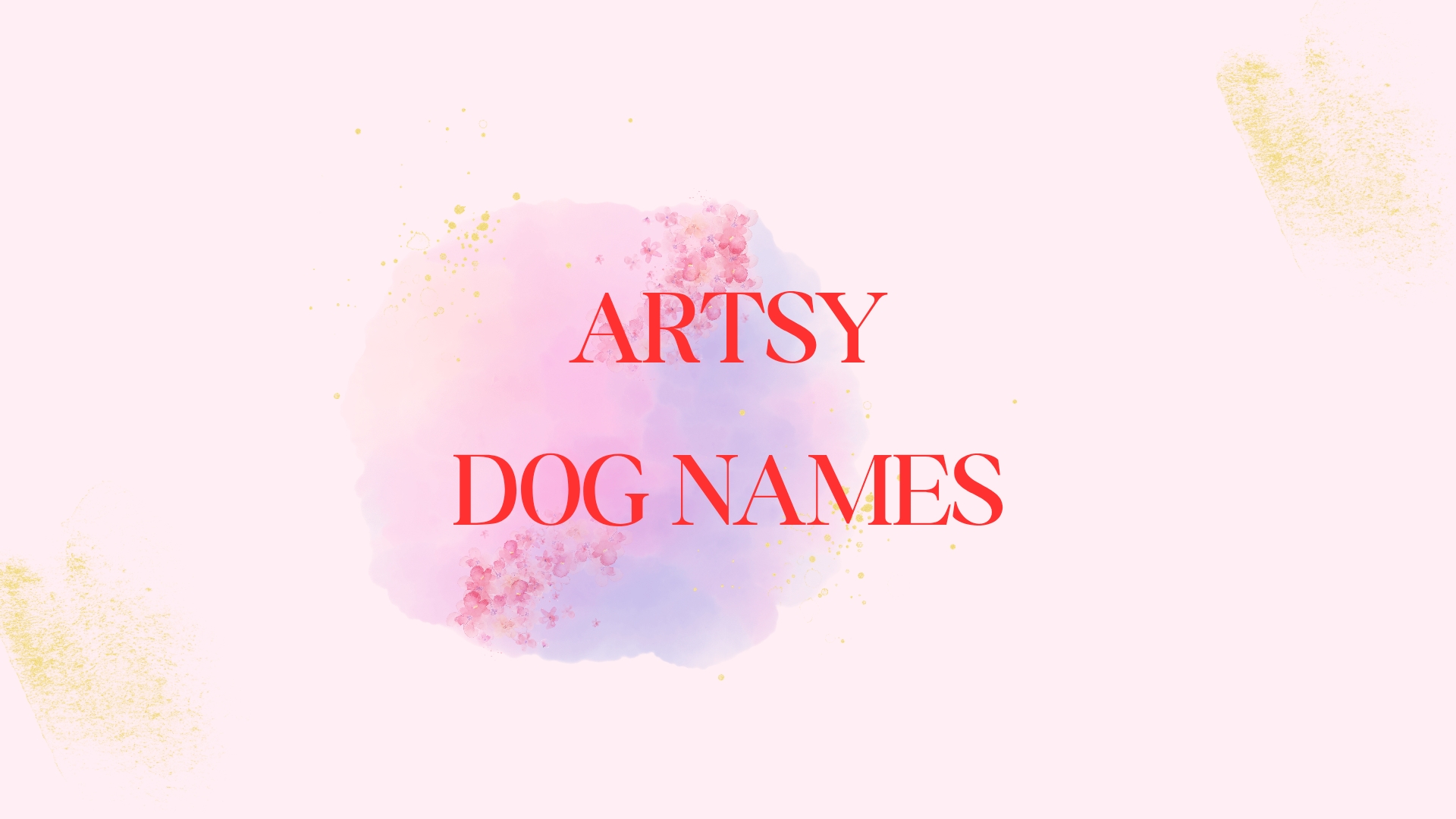 100 Artsy Dog Names
