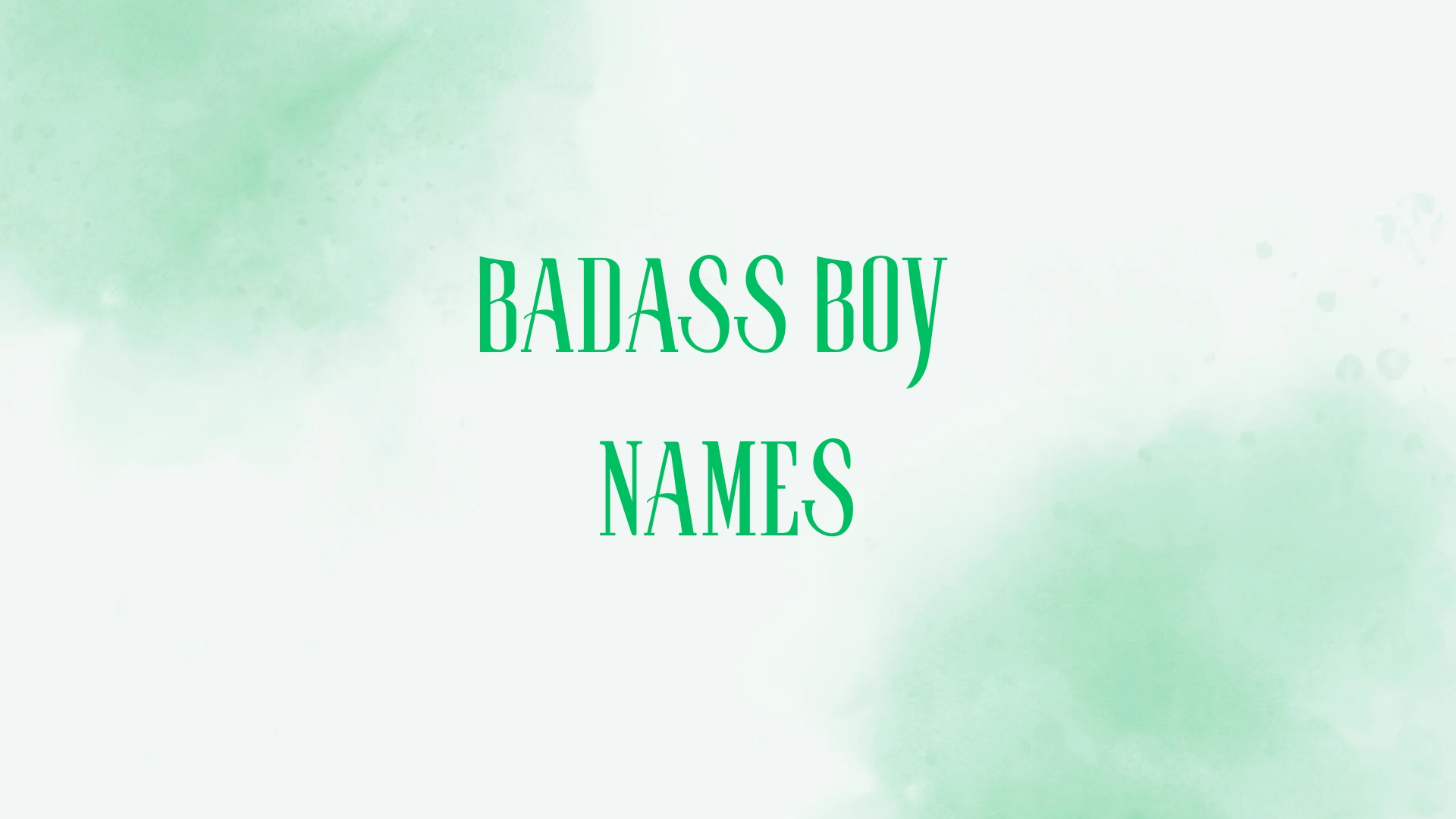 100 Badass Boy Names