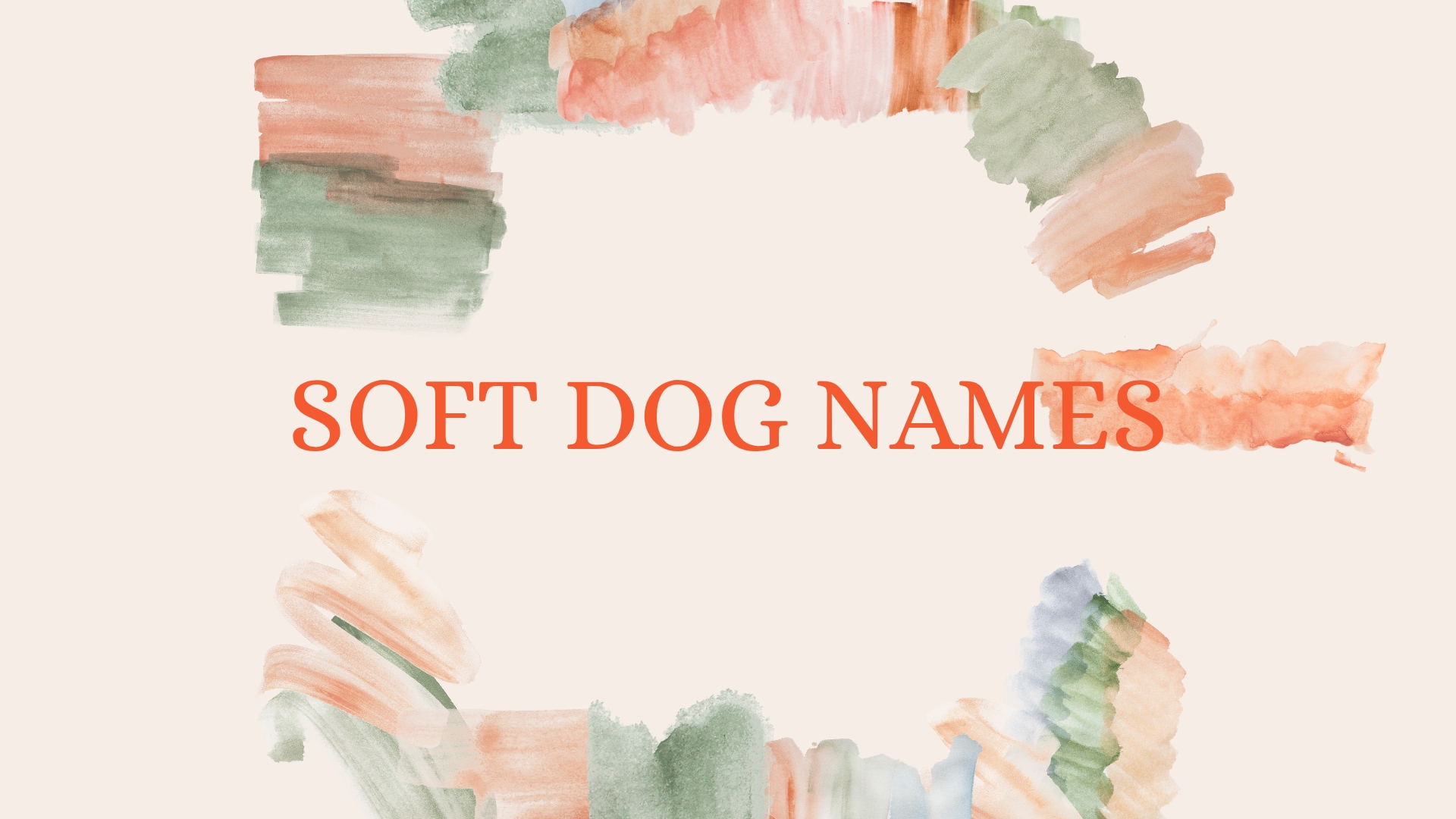 100 Soft Dog Names