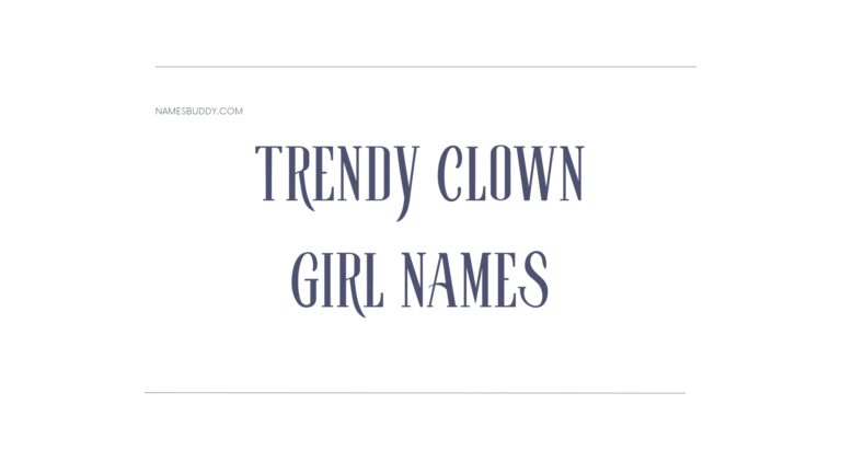 100 Trendy Clown Girl Names