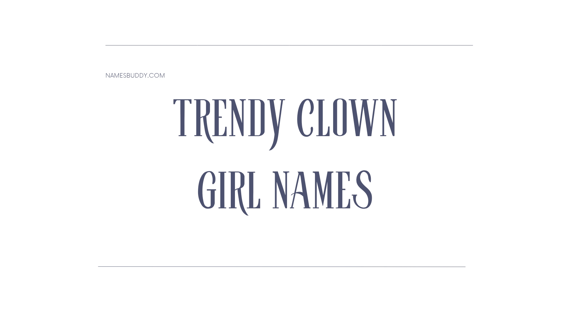 100 Trendy Clown Girl Names