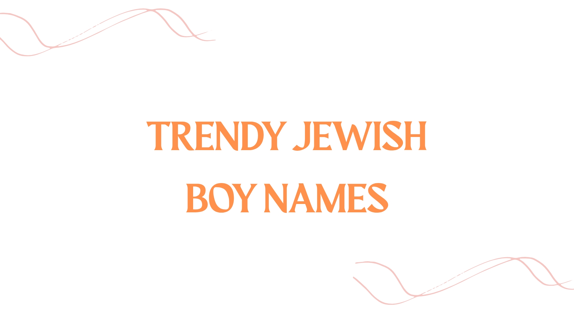 100 Trendy Jewish Boy Names