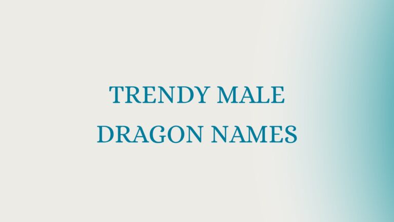 100 Trendy Male Dragon Names