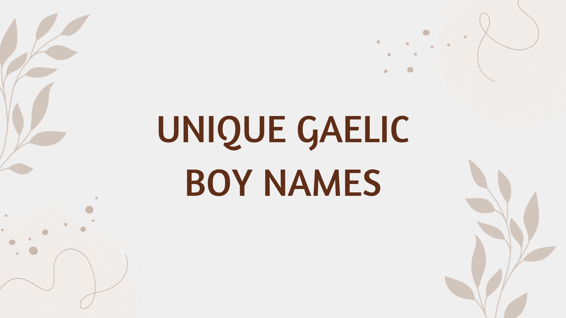 100 Unique Gaelic Boy Names