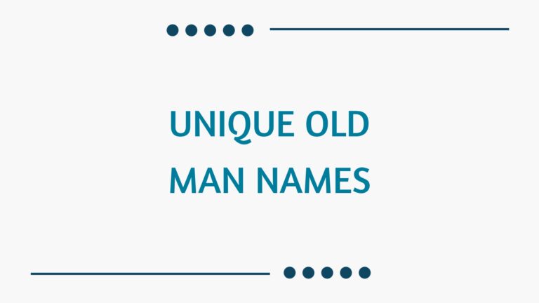 100 Unique Old Man Names