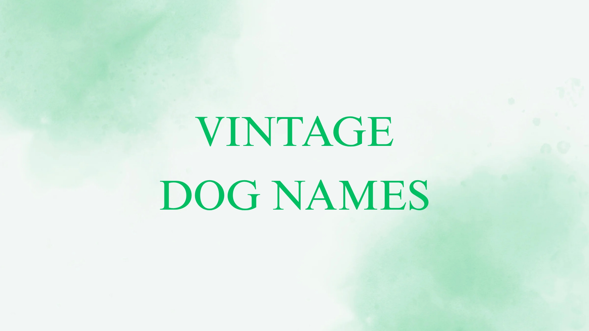 100 Vintage Dog Names