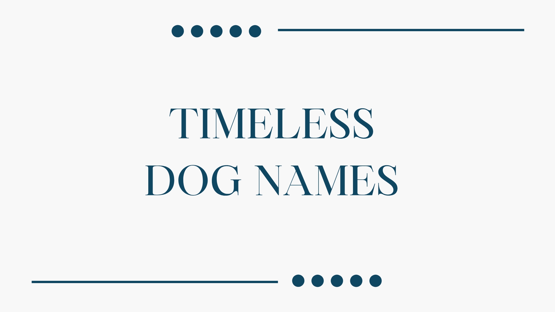 100 Timeless Dog Names