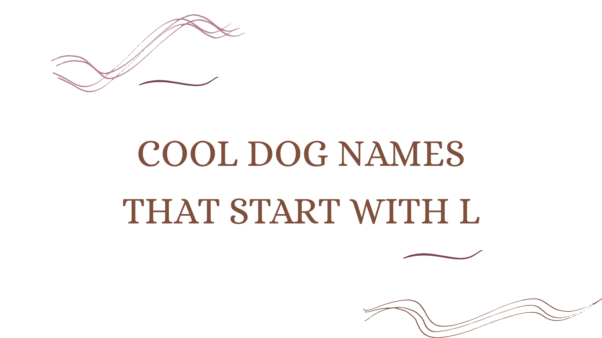 100 Cool Dog Names That Start With L