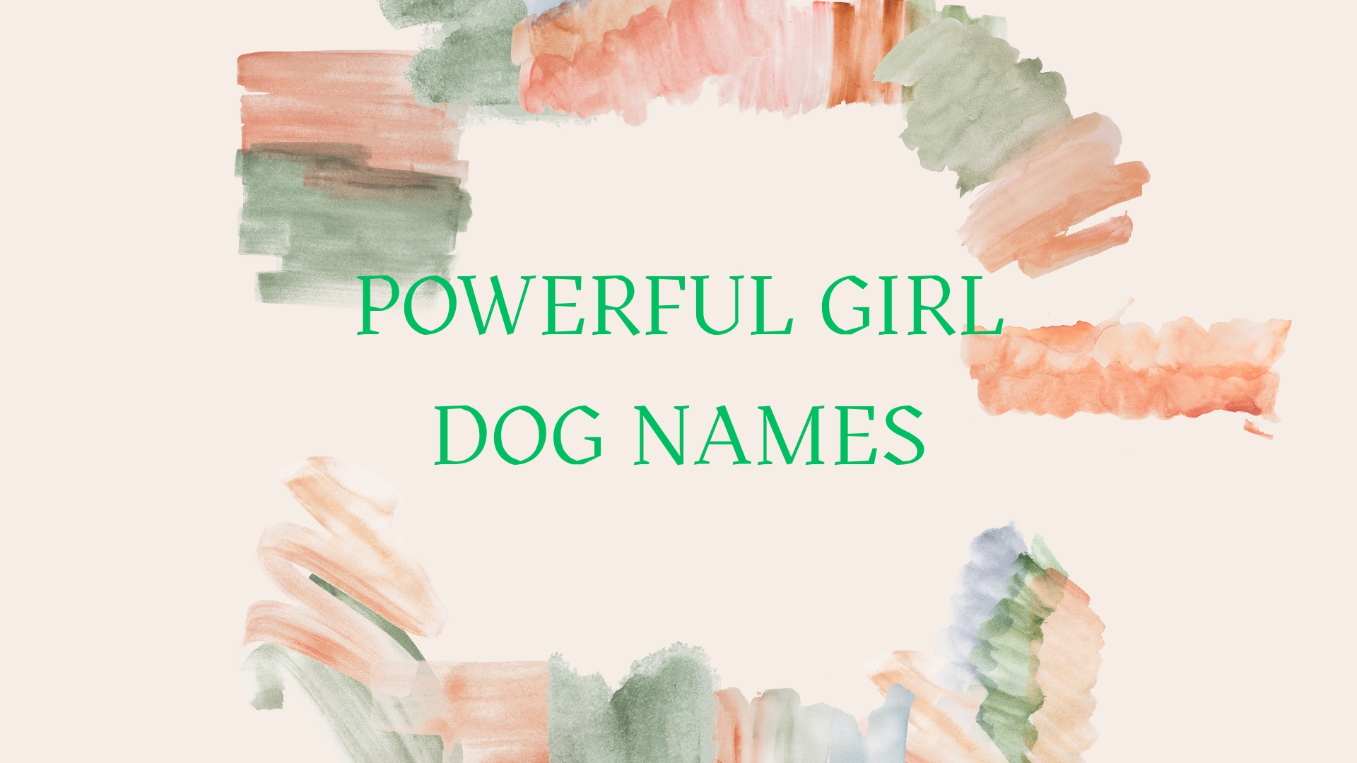 100 Powerful Girl Dog Names