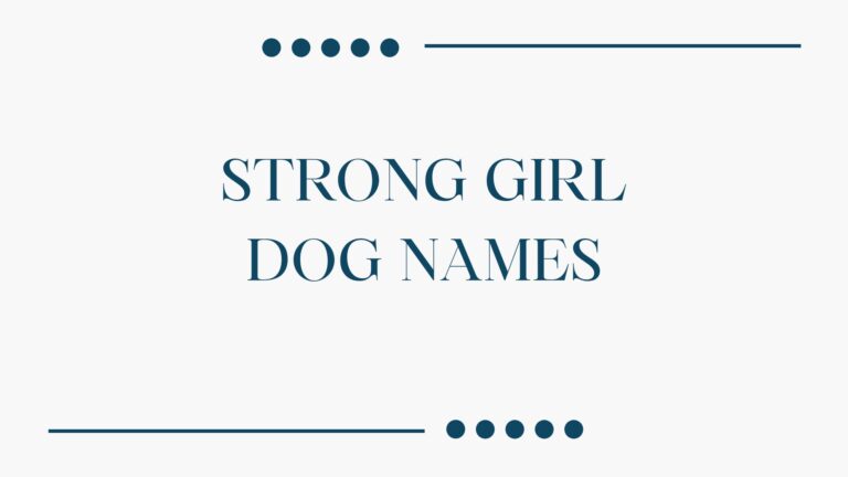 100 Strong Girl Dog Names